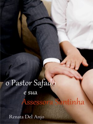 cover image of O pastor safado e sua assessora santinha
